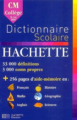 Dictionnaire hachette scolaire - Collectif -  Hachette - Livre