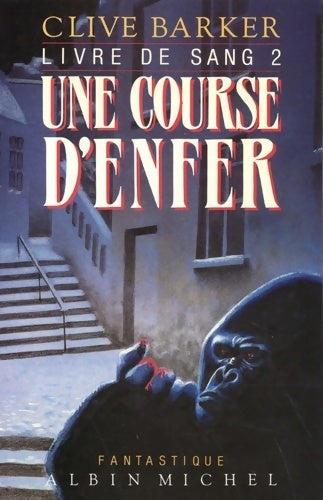 Une course d'enfer (livre de sang 2) - Clive Barker -  Albin Michel GF - Livre