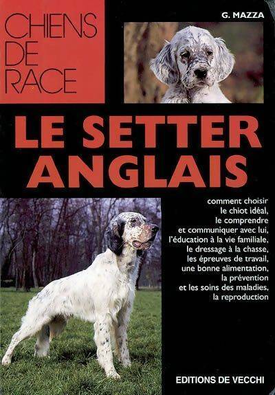 Le setter anglais - G Mazza -  Chien de race - Livre