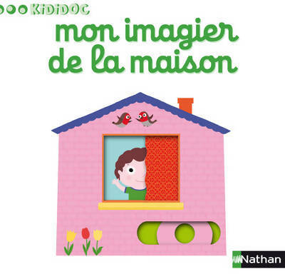 Mon imagier de la maison - Nathalie Choux -  Imagiers Kididoc - Livre