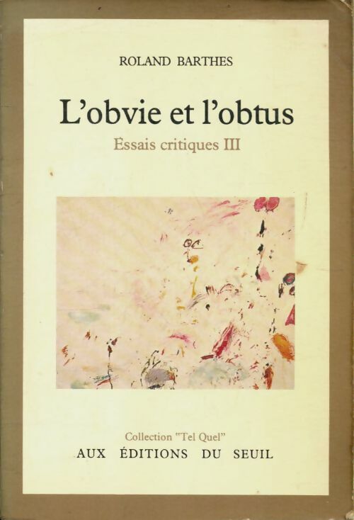 L'obvie et l'obtus : Essais critiques III - Roland Barthes -  Tel quel - Livre