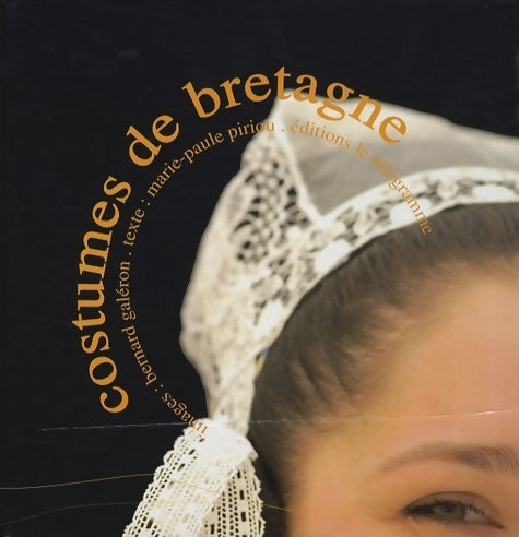 Costumes de Bretagne - Marie-Paule Piriou -  Télégramme GF - Livre
