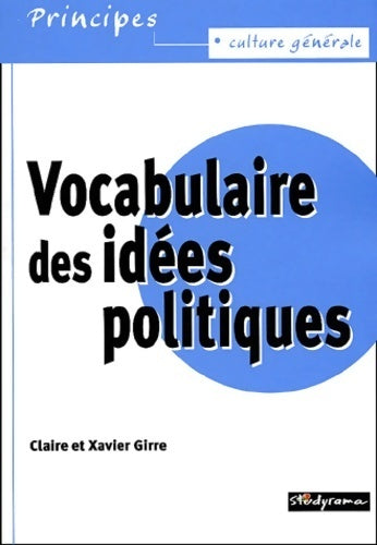 Vocabulaire des idées politiques - Claire Girre -  Principes - Livre