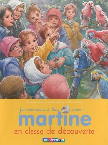 Martine en classe de découverte - Gilbert Delahaye -  Je commence à lire - Livre