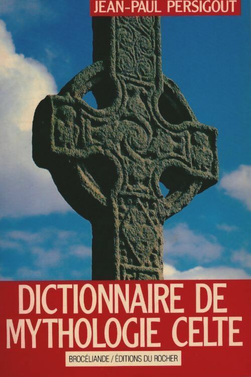 Petit dictionnaire de mythologie celtique - Jean Markale -  Brocéliande - Livre
