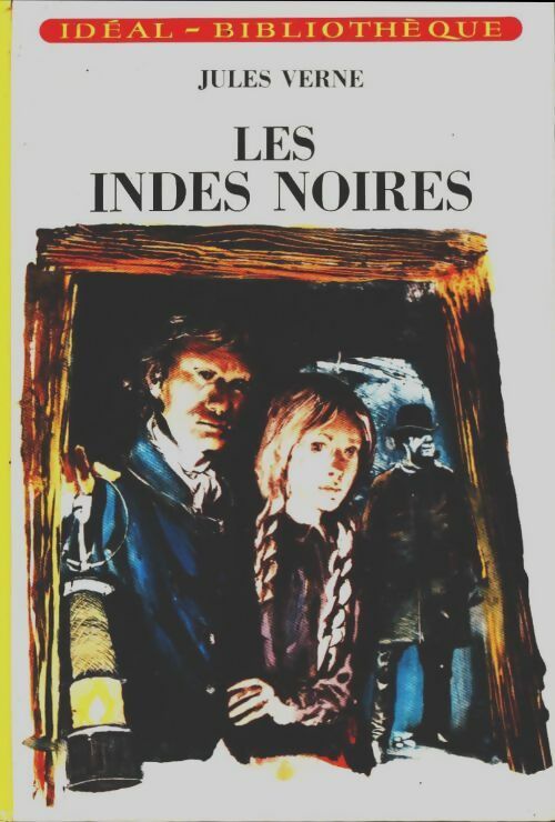 Les Indes-noires - Jules Verne -  Idéal-Bibliothèque - Livre