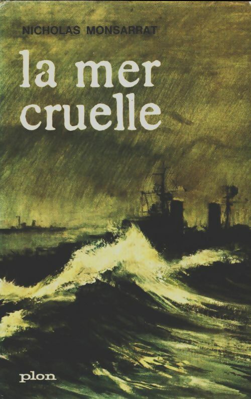 La mer cruelle - Nicholas Montsarrat -  Plon GF - Livre