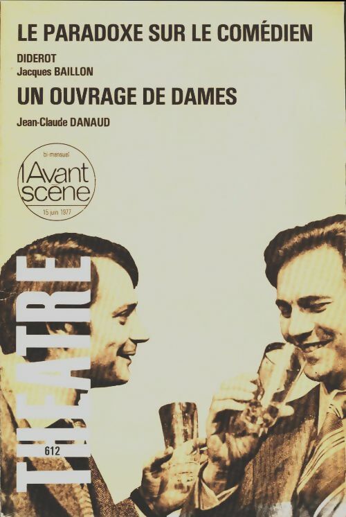 L'avant-scène théâtre Revue n°612 : Le paradoxe sur le comédien - Collectif -  L'avant-scène théâtre Revue - Livre