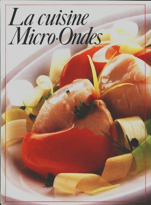 La cuisine micro-ondes - Collectif -  France Loisirs GF - Livre