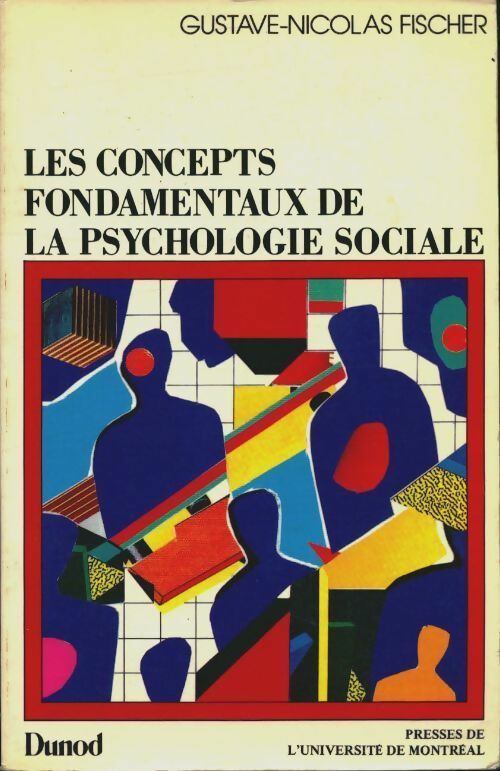 Concepts fondamentaux de la psychologie sociale - Fischer -  Dunod GF - Livre
