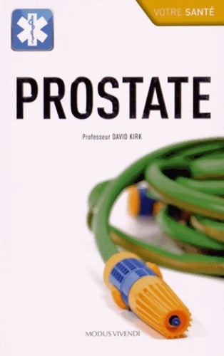 Prostate - David Kirk -  Votre santé - Livre