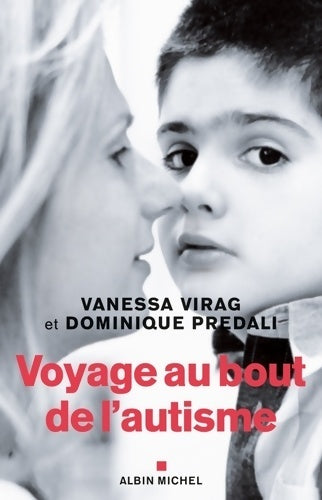 Voyage au bout de l'autisme - Vanessa Virag -  Albin Michel GF - Livre