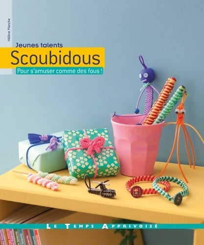 Scoubidous - Hélène Manche -  Jeunes talents - Livre