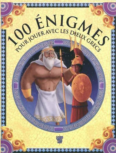 100 énigmes : Les mystères de l'antiquité - Claire Lelièvre -  Enigmes - Livre