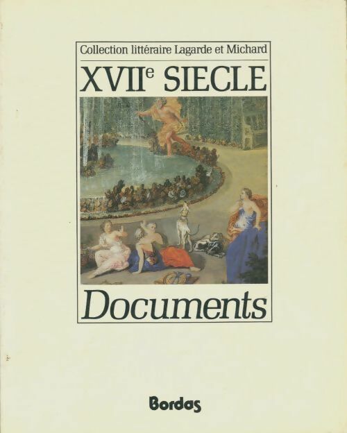 XVIIe siècle - Jacques Boche -  Lagarde & Michard - Livre