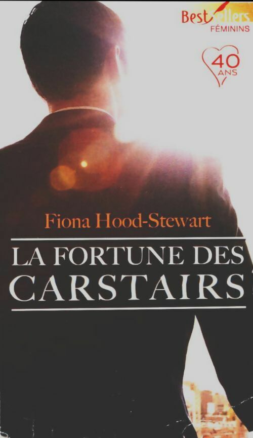 La fortune des Carstairs - Fiona Hood-Stewart -  Best-Sellers Harlequin - Livre