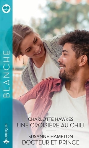 Une croisière au Chili / Docteur et prince - Collectif -  Série Blanche - Livre