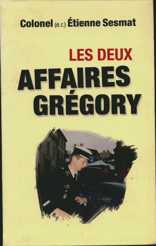 Les deux affaires Grégory - Etienne Sesmat -  Le Grand Livre du Mois GF - Livre