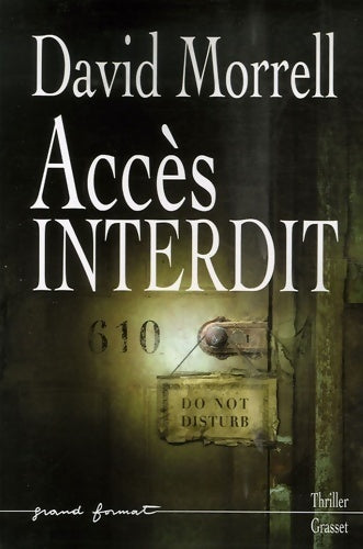 Accès interdit - David Morrell -  Grand Format - Livre