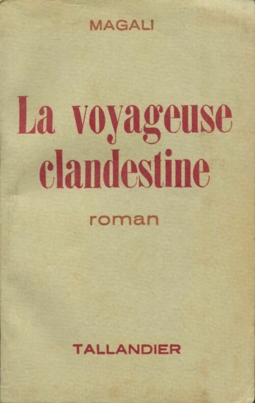 La voyageuse clandestine - Magali -  Tallandier - Livre