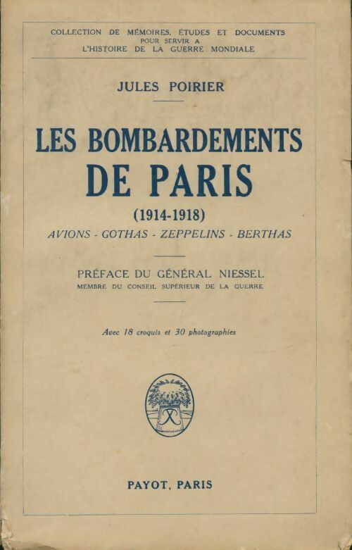 Les bombardements de Paris 1914-1918 - Jules Poirier -  Mémoires, études et documents pour servir à l'histoire de la Guerre Mondiale - Livre