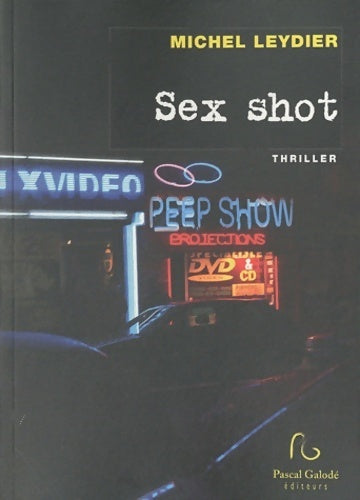 Sex shot - Michel Leydier -  Pascal GF - Livre