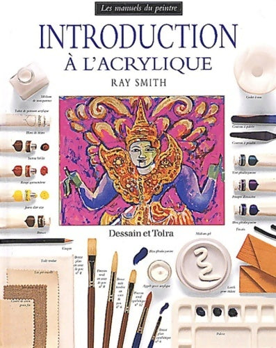 Introduction À l'acrylique - Ray Smith -  les manuels du peintre - Livre