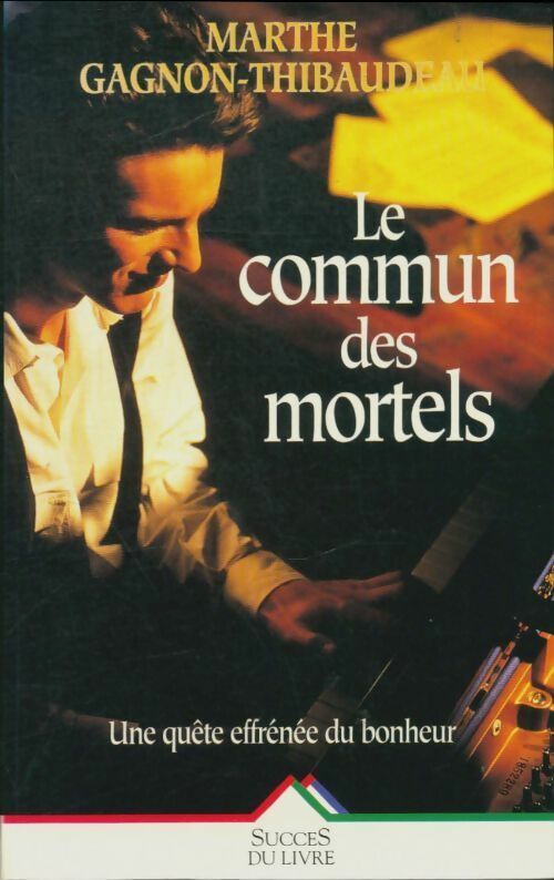 Le commun des mortels - Marthe Gagnon-Thibaudeau -  Succès du livre - Livre