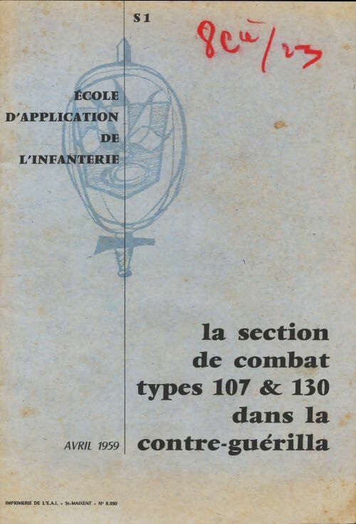La section de combat types 107 & 130 dans la contre-guérilla - Collectif -  École d'application de l'infanterie - Livre