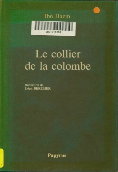 Le collier de la colombe (De l'amour et des amants) - Ibn Hazm -  Papyrus GF - Livre