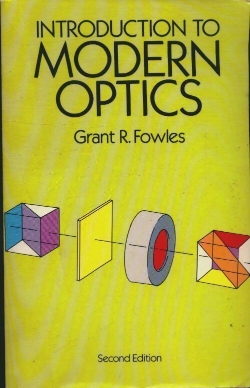 Introduction to modern optics - Grant R. Fowles -  Dover Publications GF - Livre