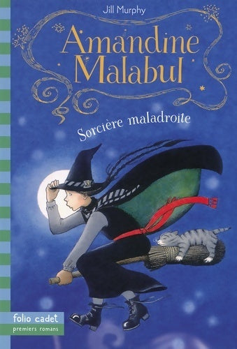 Amandine Malabul, sorcière maladroite - Jill Murphy -  Folio Cadet - Livre