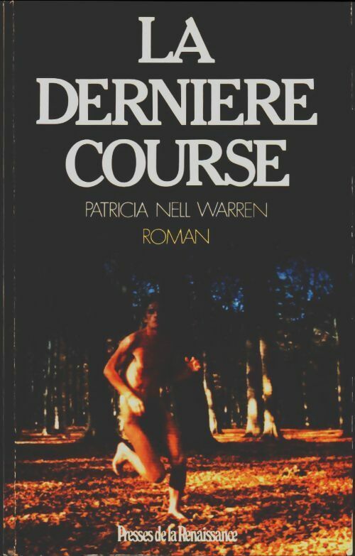 La dernière course - Patricia Nell Warren -  Presses de la Renaissance GF - Livre