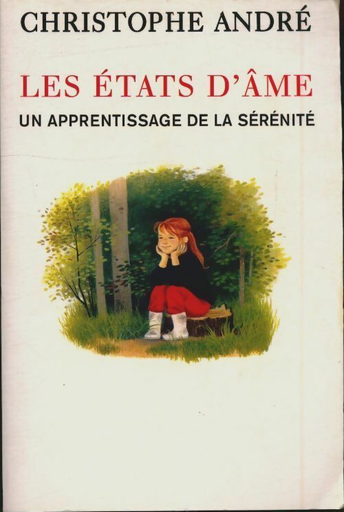 Les états d'âme. Un apprentissage de la sérénité - Christophe André -  France Loisirs GF - Livre