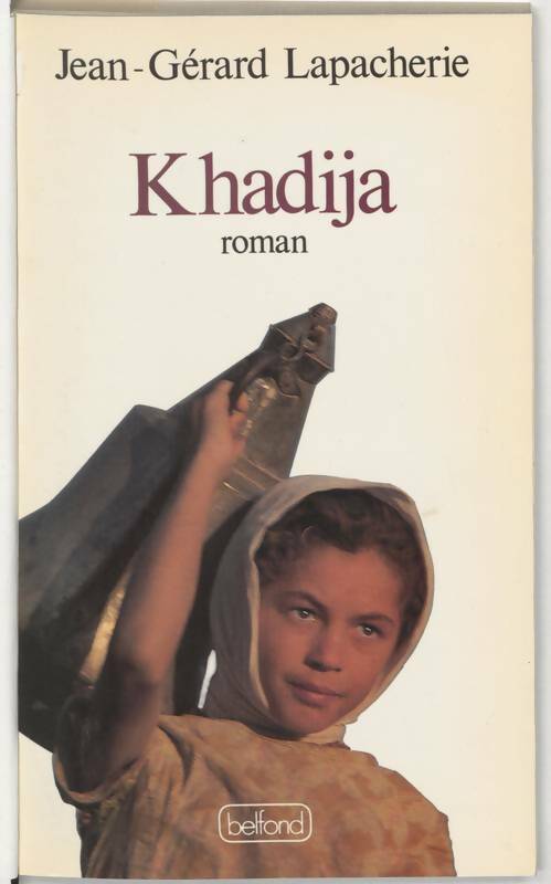 Khadija - Jean-Gérard Lapacherie -  Belfond GF - Livre