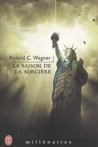 La saison de la sorcière - Roland C. Wagner -  J'ai Lu - Livre