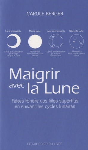 Maigrir avec la lune - Carole Berger -  Courrier du livre GF - Livre