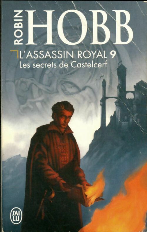 L'assassin royal Tome IX : Les secrets de Castelcerf - Robin Hobb -  J'ai Lu - Livre