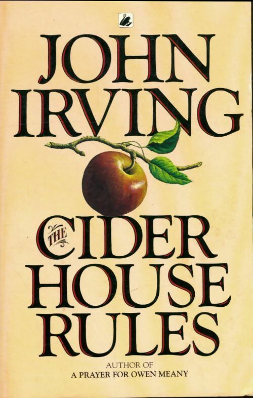 The cider house rules - John Irving -  Black swan - Livre