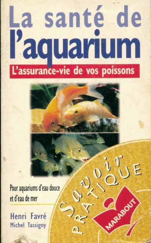 Le guide marabout de la santé de l'aquarium - Henri Favré ; Michel Tassigny -  Bibliothèque Marabout - Livre