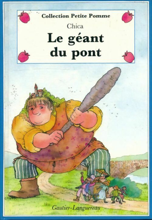 Le géant du pont - Chica -  Petite Pomme - Livre