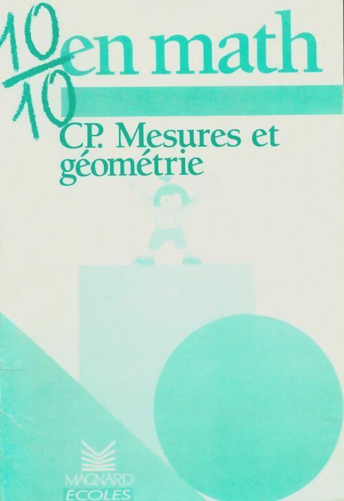 10/10 en math :CP. Mesures et géométrie - Marie Loumardin -  10/10 en math - Livre