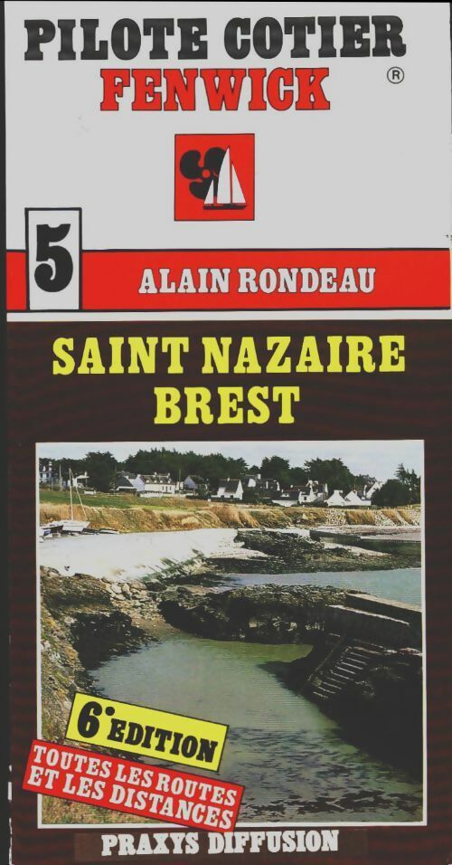 Pilote cotier fenwick 5 : St nazaire Brest - Alain Rondeau -  Pilote côtier - Livre