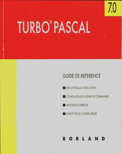 Turbo pascal 7.0. Guide de référence - Collectif -  Borland GF - Livre