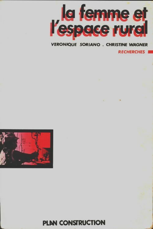 La femme et l'espace rural - Véronique Soriano -  Plan construction - Livre