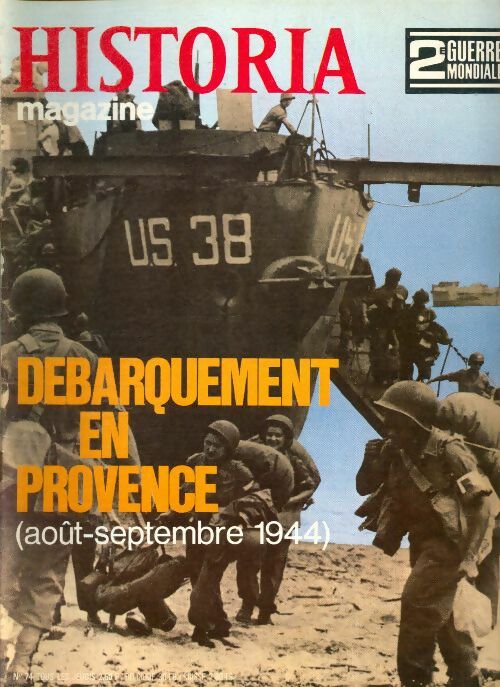 Historia 2e Guerre Mondiale n°74 : Débarquement en Provence - Collectif -  Historia 2e Guerre Mondiale - Livre