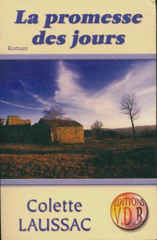 La promesse des jours - Colette Laussac -  VDB - Livre