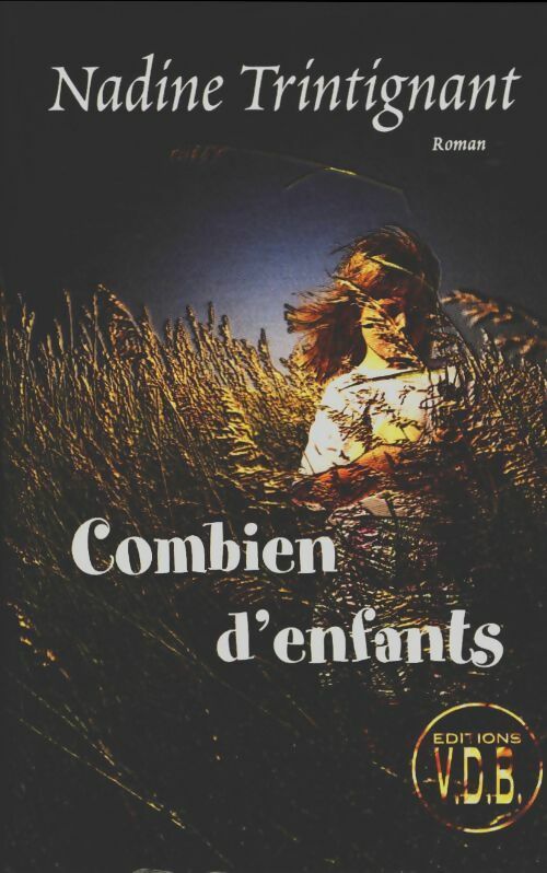 Combien d'enfants - Nadine Trintignant -  VDB - Livre