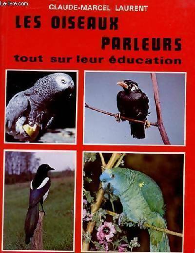 Les oiseaux parleurs - Claude-Marce Laurent -  Bornemann poche - Livre