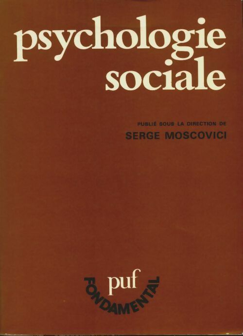 Psychologie sociale - Moscovici Serge -  PUF fondamental - Livre